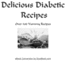 Thumbnail Delicious Diabetic Recipes Over 500 Yummy Recipes